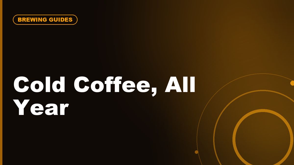 Cold Coffee All Year: Why Cold Brew and Iced Coffee Are No Longer Summer Drinks