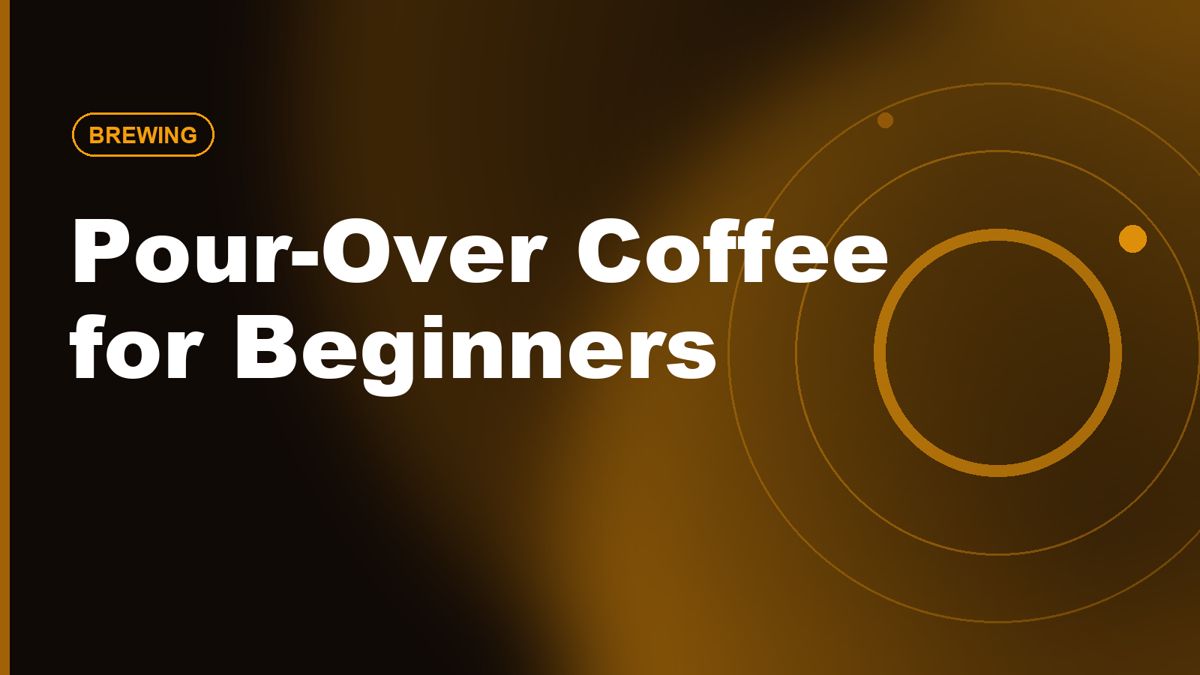 Pour-Over Coffee for Beginners: A Simple Recipe That Works