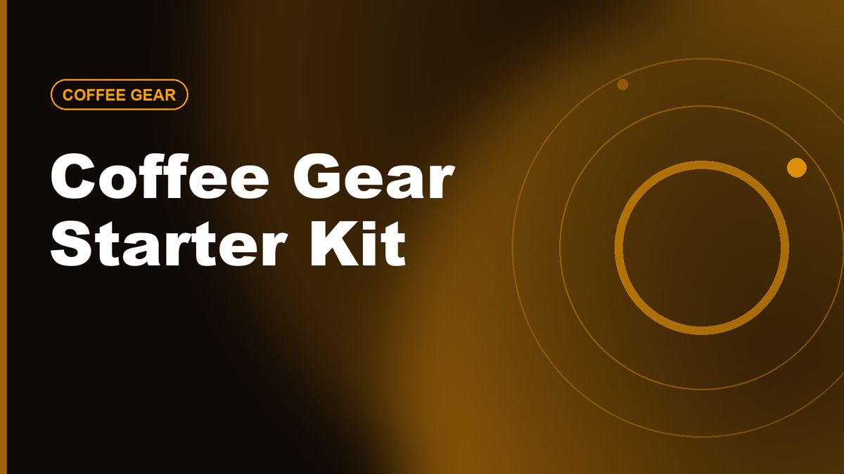Coffee Gear Starter Kit: What to Buy First for Better Coffee at Home